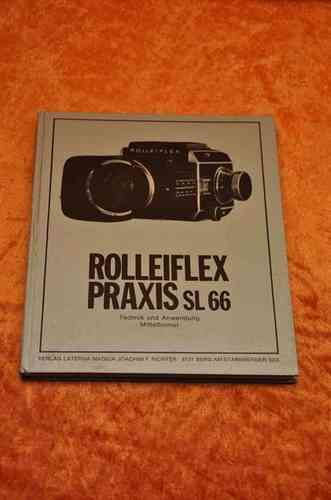 Rolleiflex Praxis SL 66 Technik und Anwendung