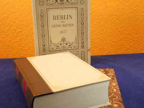 Berlin und seine Bauten 1877 Faksimile Ausgabe 1984