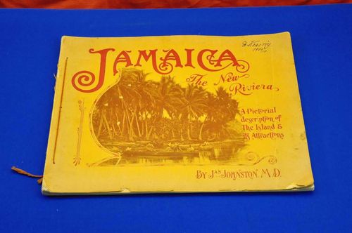 Travelogue Jamaica The New Riviera Jas Johnston 1903