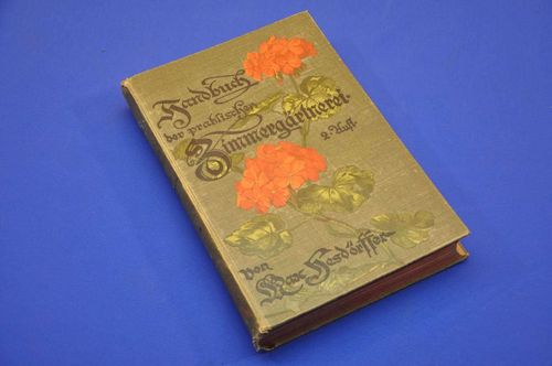 Handbuch der praktischen Zimmergärtnerei 1900