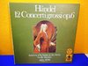 Händel 12 Concerti Grossi OP. 6 Originalaufnahmen Vinyl