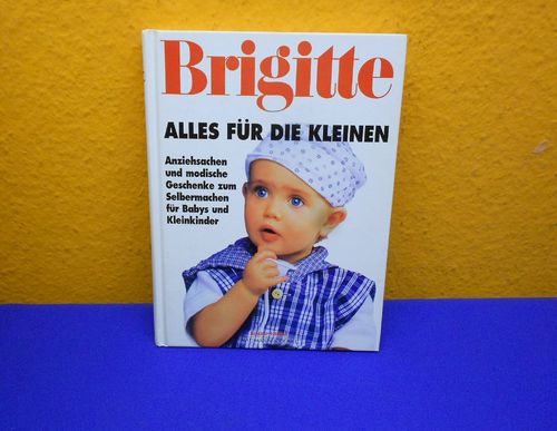 Brigitte Buch Alles für die Kleinen mit Schnittmuster