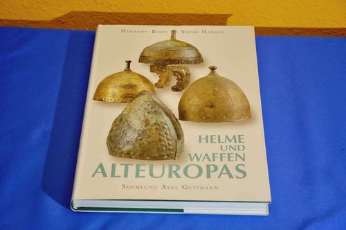 Helmets + Weapons old European Collection Axel Guttmann