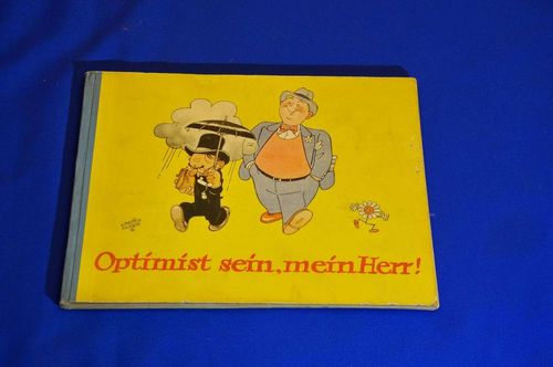 Optimist sein, mein Herr! Fröhliches Bilderbuch 1933
